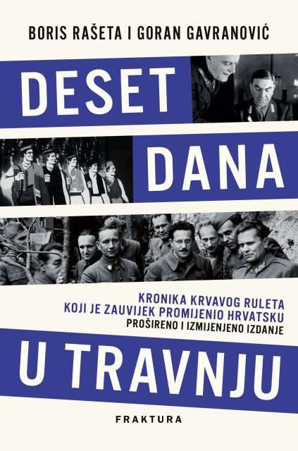 boris rašeta i goran gavranović deset dana u travnju