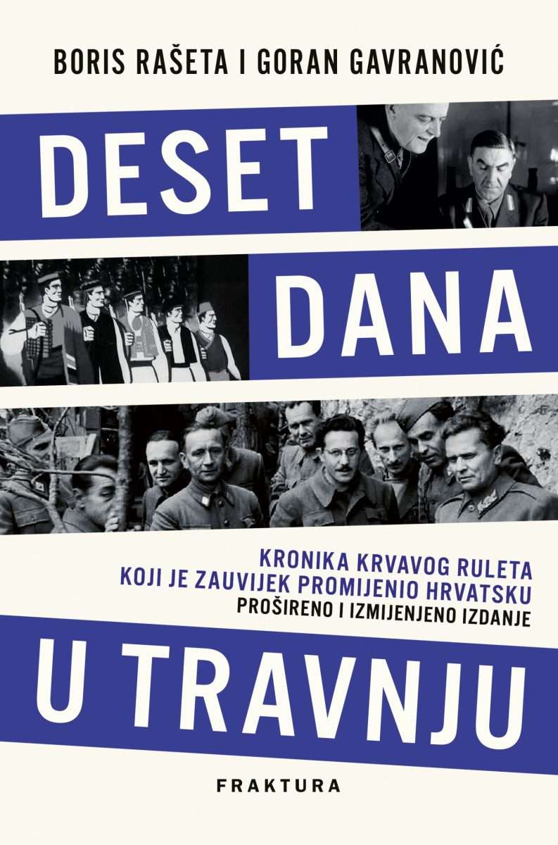 boris rašeta i goran gavranović deset dana u travnju