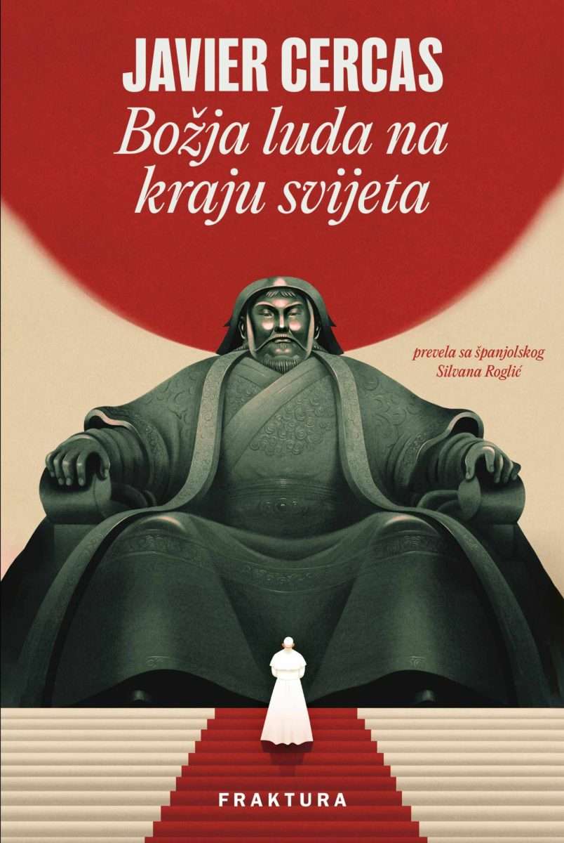 Prilog o knjizi BOŽJA LUDA NA KRAJU SVIJETA javier cercas boŽja luda na kraju svijeta